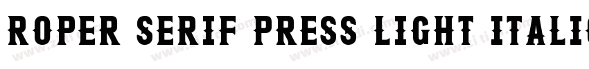 Roper Serif Press Light Italic字体转换